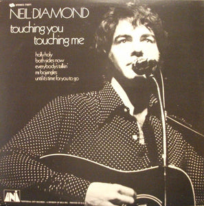 Neil Diamond - Touching You, Touching Me