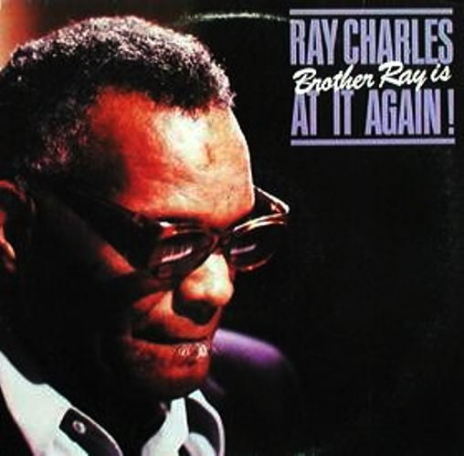 Ray Charles - Brother Ray Is At It Again!