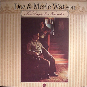 Doc & Merle Watson - Two Days In November