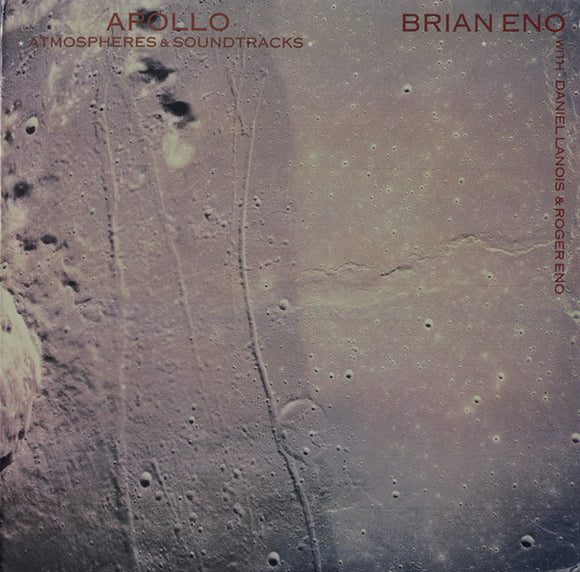 Brian Eno / Daniel Lanois / Roger Eno - Apollo - Atmospheres & Soundtracks