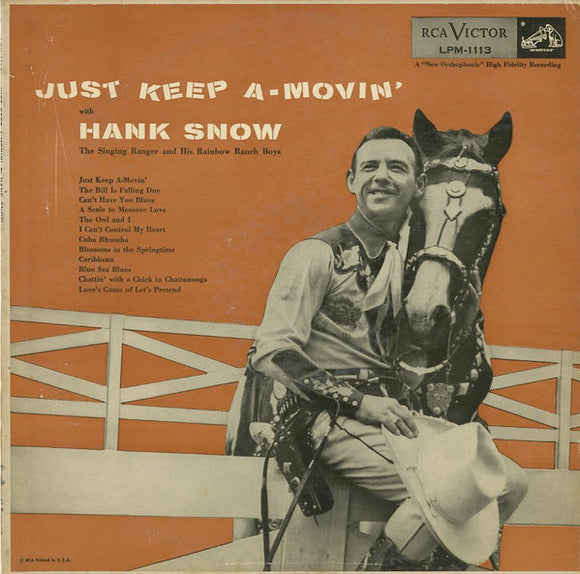 Hank Snow And His Rainbow Ranch Boys - Just Keep A-Movin'