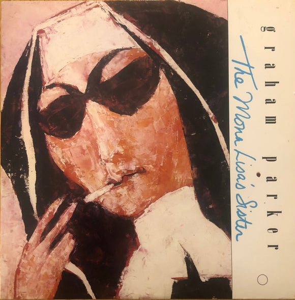 Graham Parker - The Mona Lisa's Sister