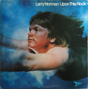 Larry Norman - Upon This Rock