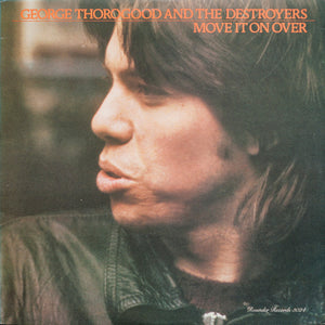 George Thorogood & The Destroyers - Move It On Over