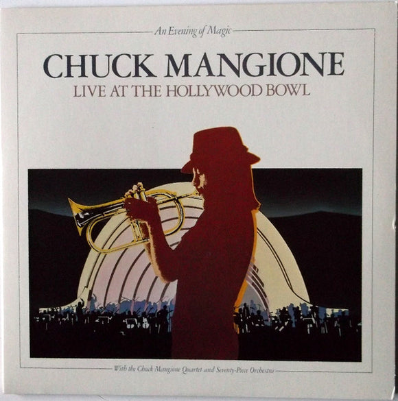 Chuck Mangione - Live At The Hollywood Bowl (An Evening Of Magic)