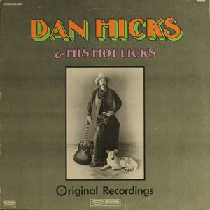 Dan Hicks And His Hot Licks - Original Recordings