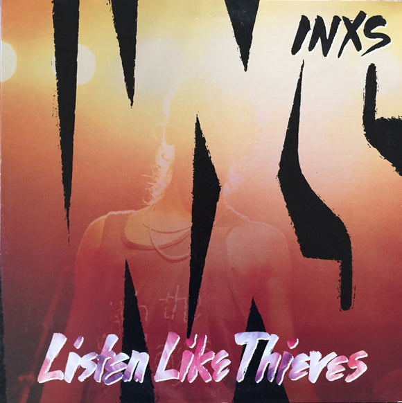 INXS - Listen Like Thieves