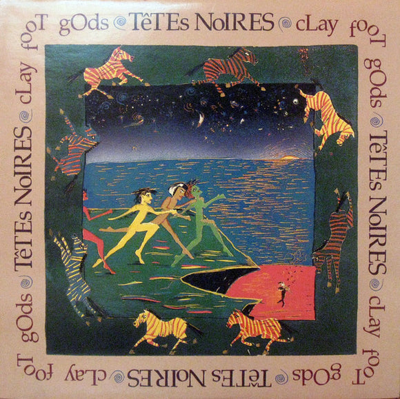Têtes Noires - Clay Foot Gods