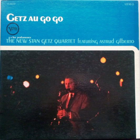 The New Stan Getz Quartet - Getz Au Go Go