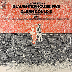Glenn Gould - Kurt Vonnegut's Slaughterhouse-Five