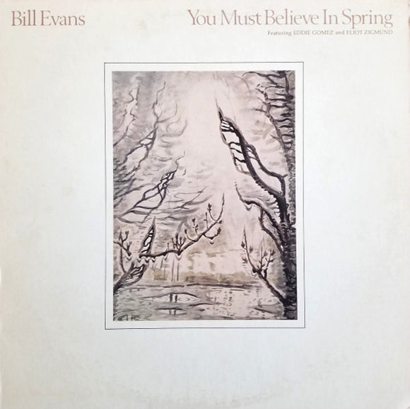 Bill Evans - You Must Believe In Spring