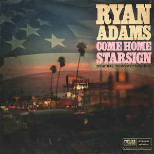 Ryan Adams - Come Home / Starsign (Original Demo Recordings)