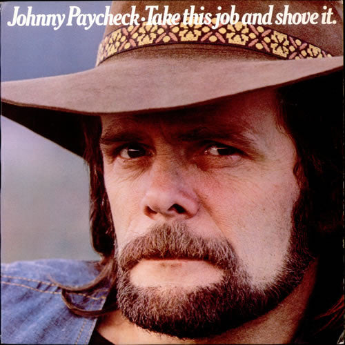 Johnny Paycheck - Take This Job And Shove It