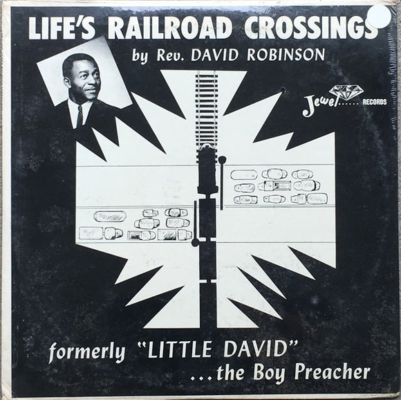 David Robinson - Life's Railroad Crossings