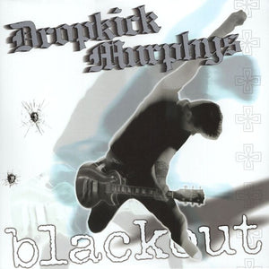 Dropkick Murphys - Blackout