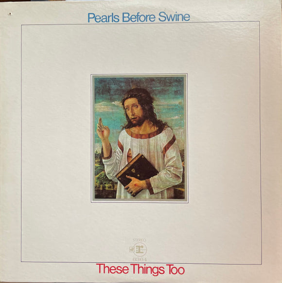 Pearls Before Swine - These Things Too