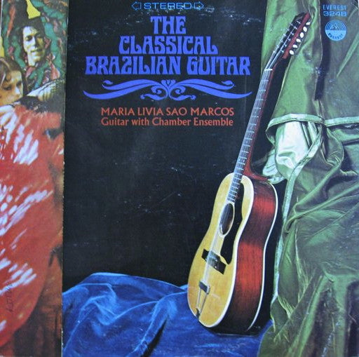 Maria Livia Sao Marcos - The Classical Brazilian Guitar