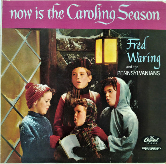 Fred Waring & The Pennsylvanians - Now Is The Caroling Season