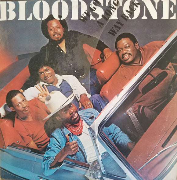 Bloodstone - We Go A Long Way Back