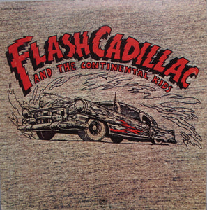Flash Cadillac & The Continental Kids - Flash Cadillac And The Continental Kids