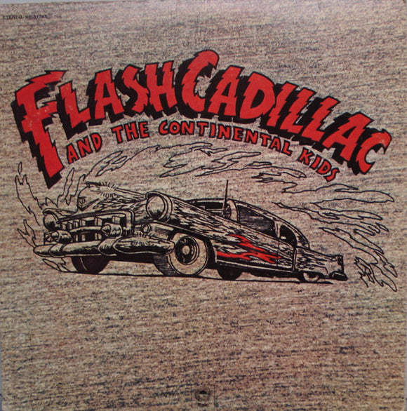 Flash Cadillac & The Continental Kids - Flash Cadillac And The Continental Kids