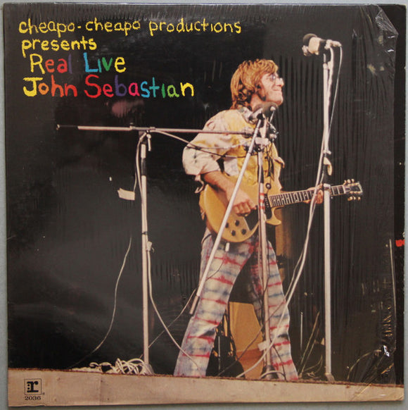 John Sebastian - Cheapo-Cheapo Productions Presents Real Live