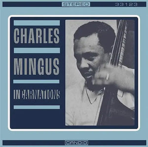 Charles Mingus - Incarnations