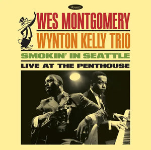 Wes Montgomery with the Wynton Kelly Trio - Smokin In Seattle: Live at The Penthouse