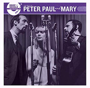 Peter, Paul & Mary - Drop the Needle On the Hits: Peter, Paul & Mary
