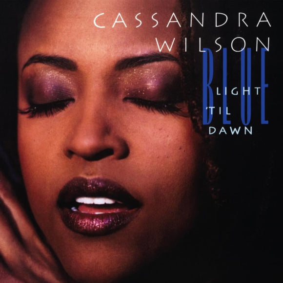 Cassandra Wilson – Blue Light 'Til Dawn