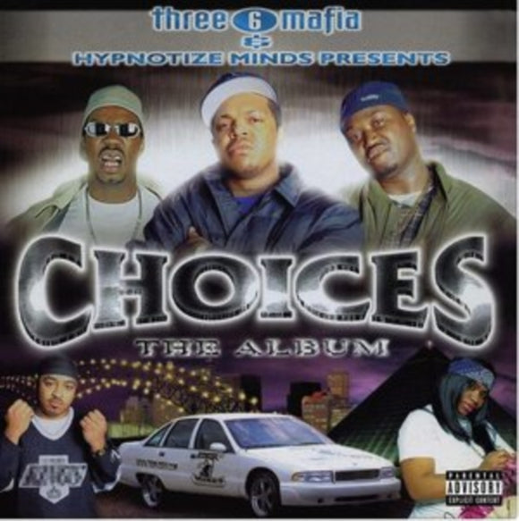 Three Six Mafia - Choices (The Album)