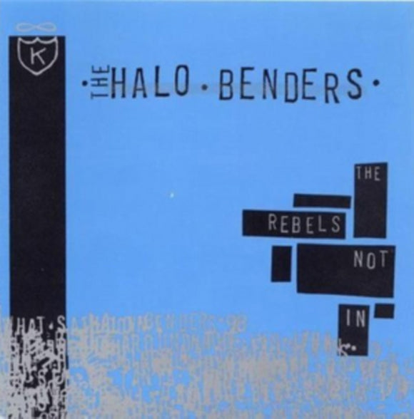 The Halo Benders - Rebels Not In