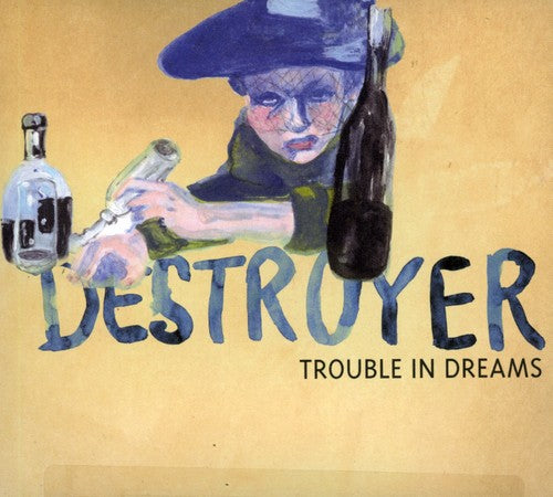 Destroyer - Trouble In Dreams