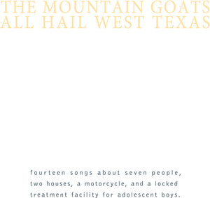 Mountain Goats - All Hail West Texas