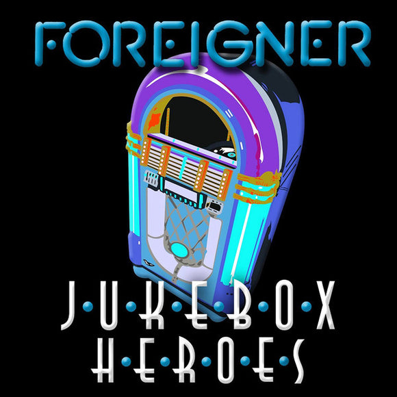 Foreigner - Jukebox Heroes