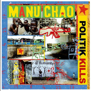 Manu Chao - Politik Kills