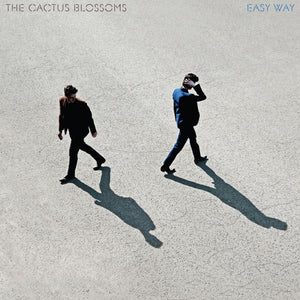 The Cactus Blossoms – Easy Way