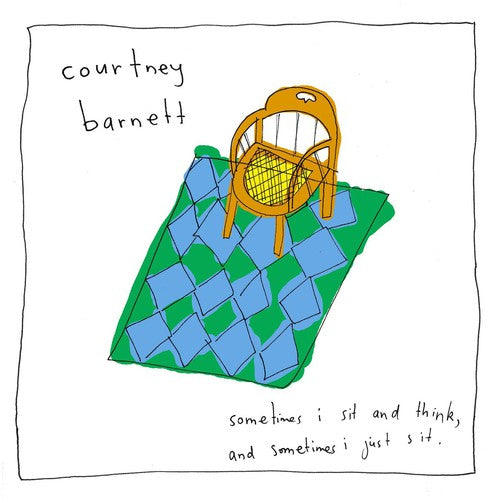 Courtney Barnett - Sometimes I Sit and Think, and Sometimes I Just Sit.