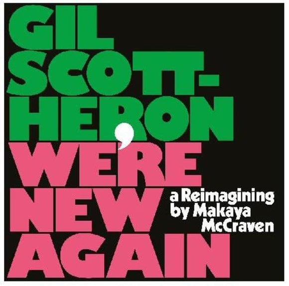 Gil Scott Heron & Makaya McCraven - We're New Again