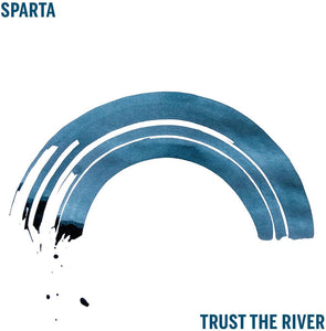 Sparta - Trust The River
