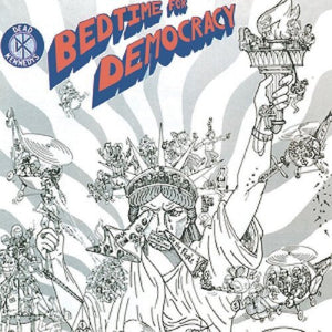 Dead Kennedys - Bedtime For Democracy
