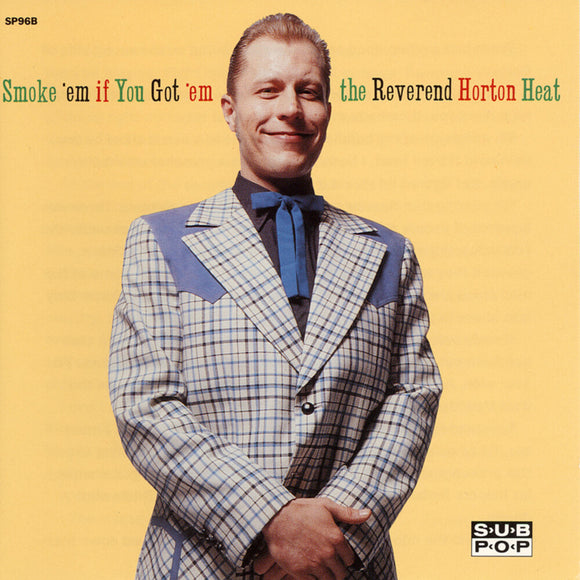 Smoke 'Em If You Got 'Em - The Reverend Horton Heat