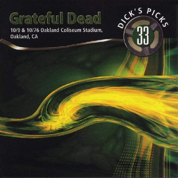 Grateful Dead - Dicks Picks Vol. 33 10/9 & 10/10/76, Oakland Coliseum Stadium Oakland CA