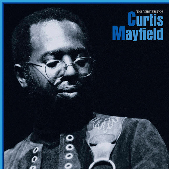 Curtis Mayfield - The Very Best