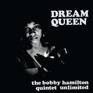 The Bobby Hamilton Quintet Unlimited - Dream Queen