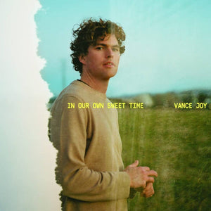 Vance Joy - In Your Own Sweet Time