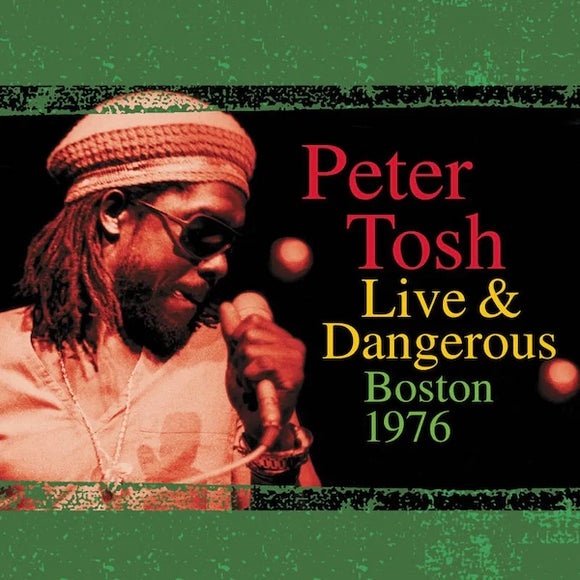 Peter Tosh - Live & Dangerous