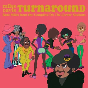 Miles Davis - Turnaround: Unreleased Rare Vinyl from On The Corner