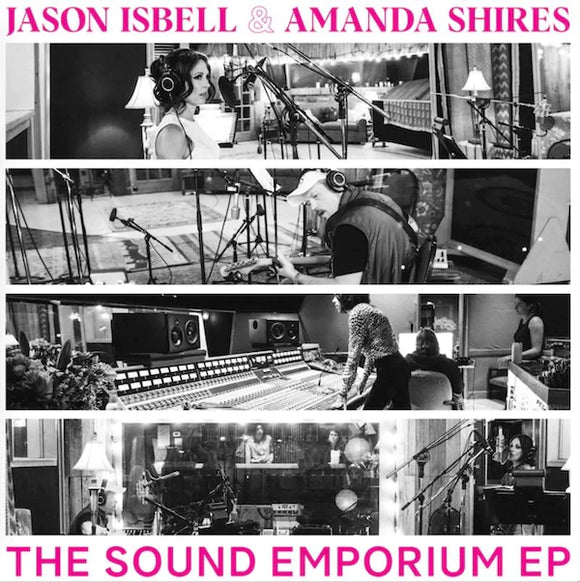Jason Isbell and Amanda Shires - The Sound Emporium EP