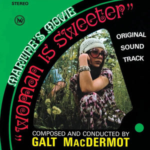 Galt MacDermot - Woman is Sweeter